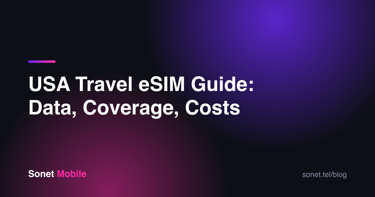 USA Travel eSIM Guide: Data, Coverage, Costs